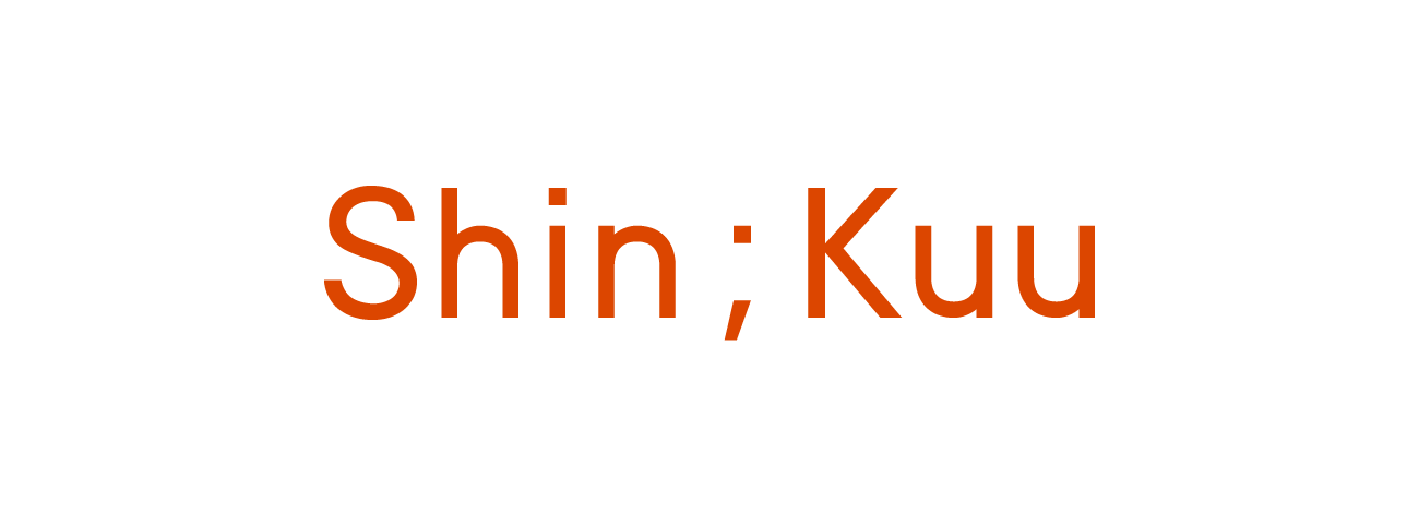 Shin;Kuu