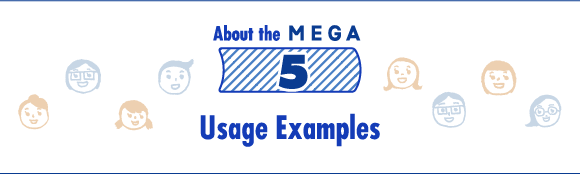 About the Mega #5:	Usage Examples