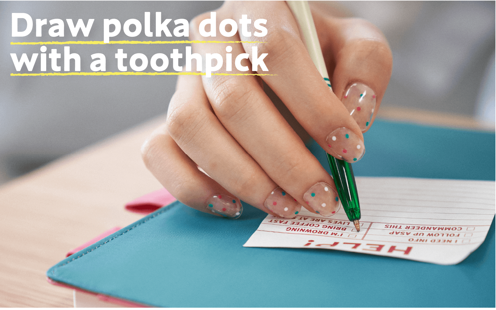 Draw polka dots with a toothpick