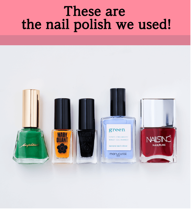 These are the nail polish we used!