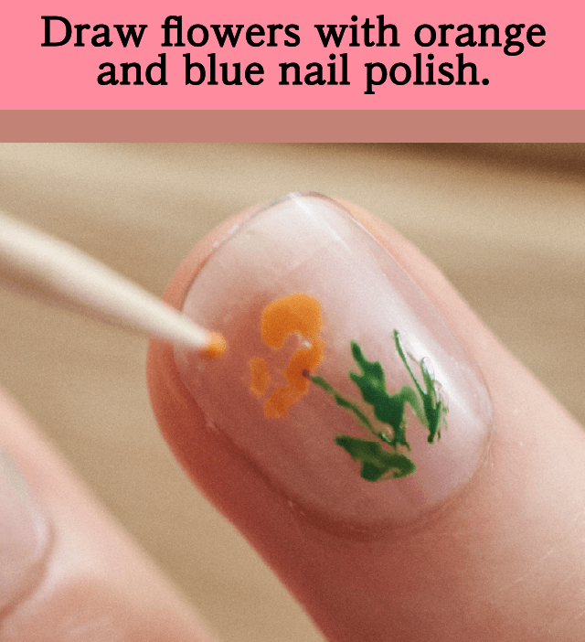 Draw flowers with orange and blue nail polish.